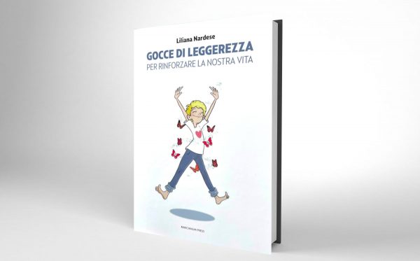 Gocce di leggerezza: per rinforzare la nostra vita